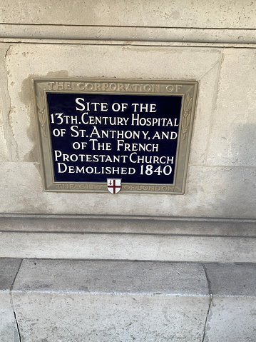 Site of 13th Century Hospital of St Anthony and the French protestant church which was demolished in 1840 - London
