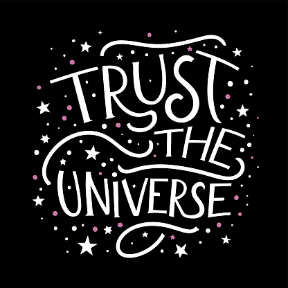 Trust the universe lettering. Spiritual quotes for women. Divine feminine energy aesthetic. Self care text for t-shirt design and print vector.