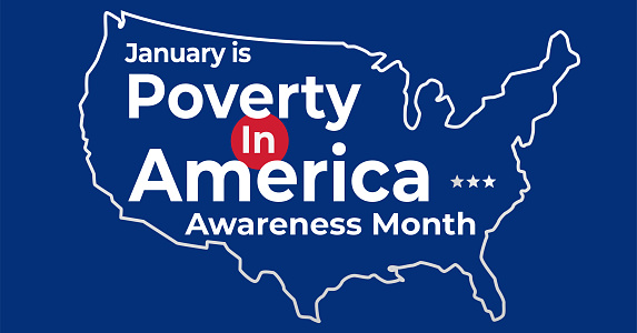 Poverty in America Awareness Month banner. Observed each year in January. Campaign banner.
