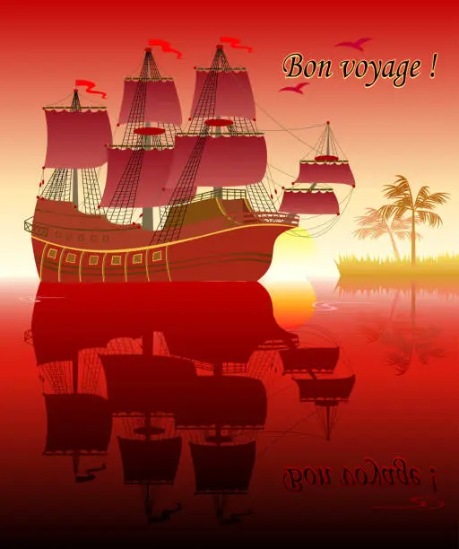 Vector illustration of Fantasy illustration of ancient sailboat with reflection. Greeting card with Bon voyage. Poster for tourism company. Modern print. Vector cartoon image.