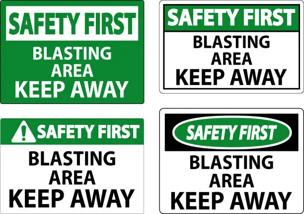 Vector illustration of Safety First Sign Blasting Area - Keep Away