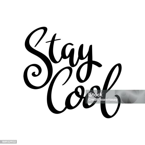 Stay Cool Lettering Phrase Isolated On White Background Stock ...