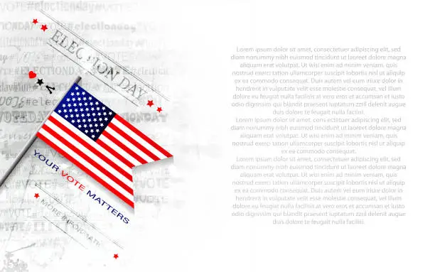 Vector illustration of Election day, political election campaign in realistic style. American flag with text on abstract grunge concrete wall background. Voting web template with copy space.