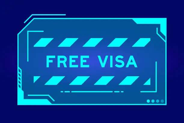 Vector illustration of Blue color of futuristic hud banner that have word free visa on user interface screen on black background
