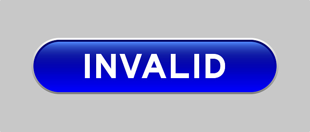 Invalid Button Blue Color Capsule Shape Button With Word Invalid On Gray Background ...