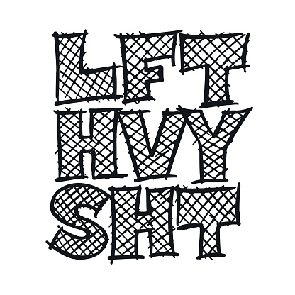 LFT HVY SHT vector lettering. Handdrawn text label. Typographic design