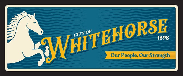 City of Whitehorse Canadian city, capital of Yukon. Vector travel plate, vintage tin sign, retro welcoming postcard design. Canada souvenir plaque with motto and white horse symbolics