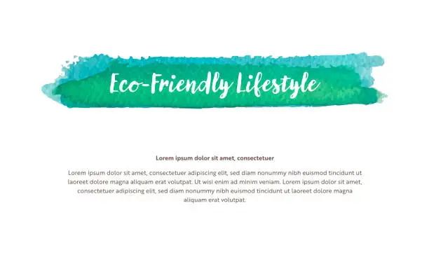 Vector illustration of A vector design template related to environmental issues. It includes a watercolor-brushed highlighted title with Eco-Friendly Lifestyle written in the headline.