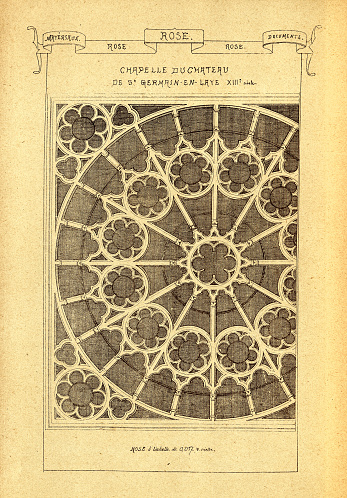 Vintage illustration Architectural Rose window, with cross, History of architecture, decoration and design, art, French, Victorian, 19th Century. Rose window is often used as a generic term applied to a circular window, but is especially used for those found in Gothic cathedrals and churches. The windows are divided into segments by stone mullions and tracery.