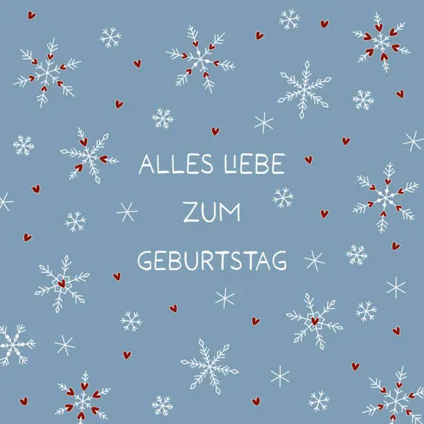 Vector illustration of Alles Liebe zum Geburtstag - text in German language - Happy Birthday. Square greeting card with snow crystals and hearts on a sky blue background.