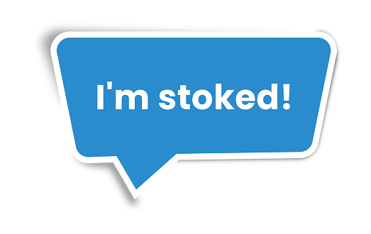 I'm Stoked Sign, Label, Speech Bubble, Template, Vector Illustration. Can Be Used As Symbol, Icon, Banner.