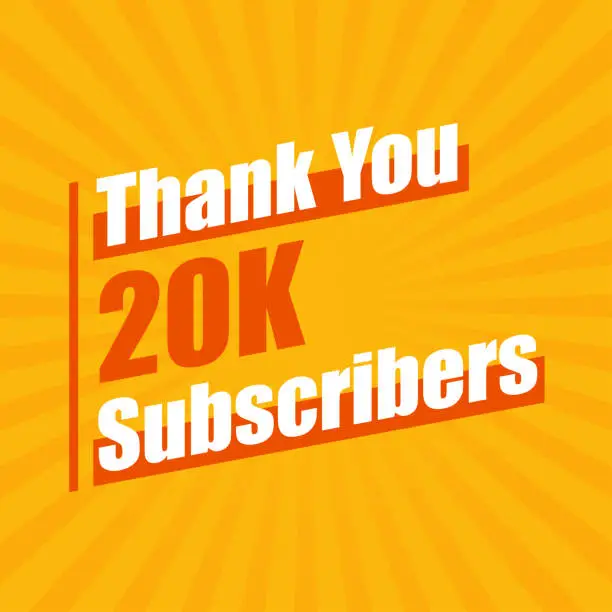 Vector illustration of Thanks 20K subscribers, 20000 subscribers celebration modern colorful design.