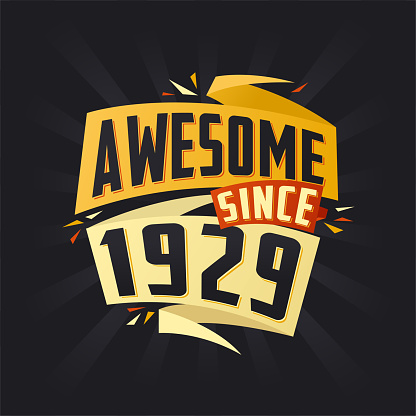 Awesome since 1929. Born in 1929 birthday quote vector design