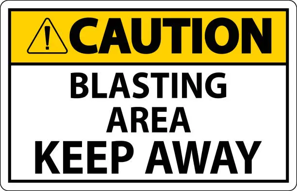 Vector illustration of Caution Sign Blasting Area - Keep Away