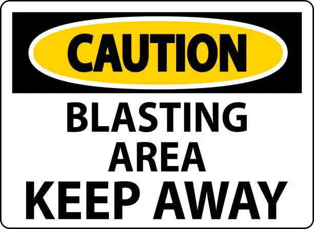 Vector illustration of Caution Sign Blasting Area - Keep Away