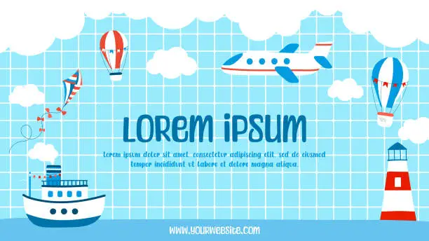 Vector illustration of Banner template with children's theme. Website, brochure or advertisement with airplane, ship, lighthouse, and balloons