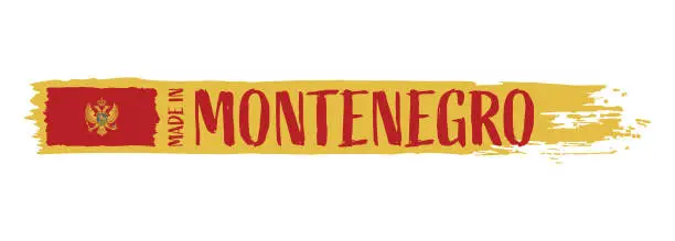 Vector illustration of Made in Montenegro - grunge style vector illustration. Flag of Montenegro and text on Brush Stroke isolated on white background