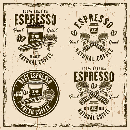 Espresso coffee set of vector emblems, logos, badges or labels. llustration on background with grunge textures and frame