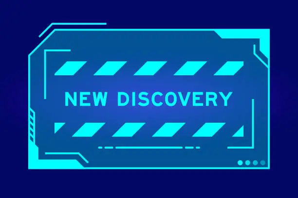 Vector illustration of Blue color of futuristic hud banner that have word new discovery on user interface screen on black background
