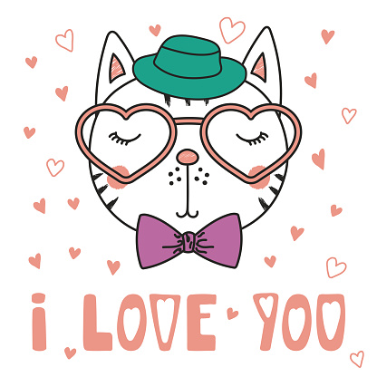 Hand drawn vector portrait of a cute funny cat in heart shaped glasses, with romantic quote. Isolated objects on white background. Vector illustration. Design concept children, Valentines day card.