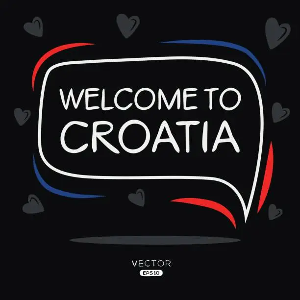 Vector illustration of Welcome to Croatia.