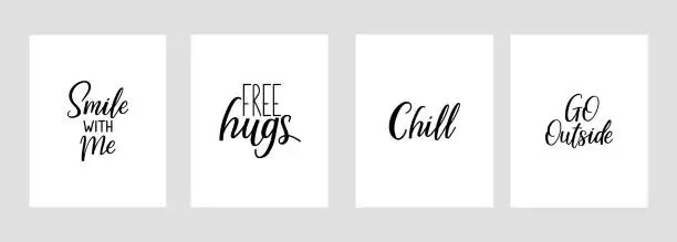 Vector illustration of Set of motivational phrases. Chill. Smile with me. Free hugs. Go outside. Vector illustration. Lettering. Ink illustration.