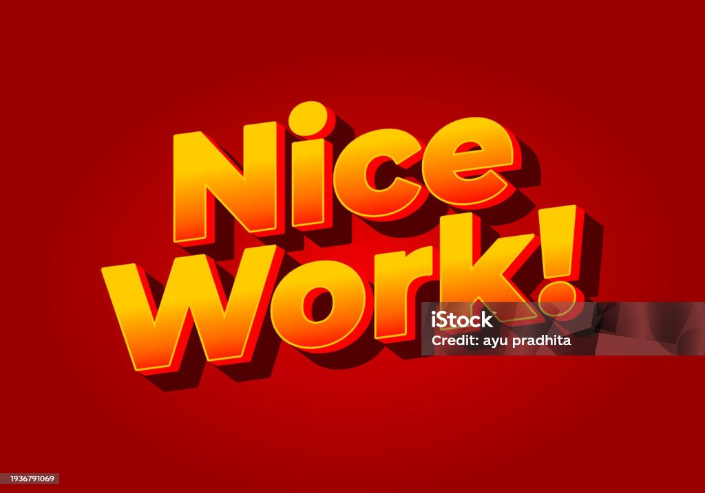 Nice Work Red Nice Work Text Effect In Yellow Red Color Red Background Stock ...