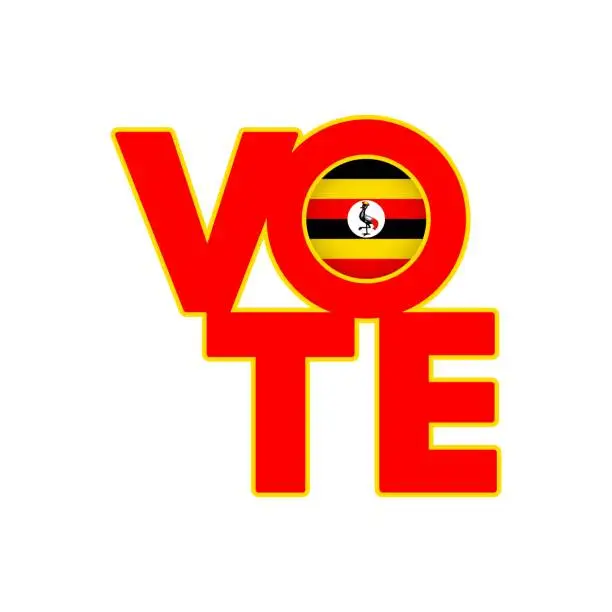 Vector illustration of Vote sign, postcard, poster. Banner with Uganda flag. Vector illustration.