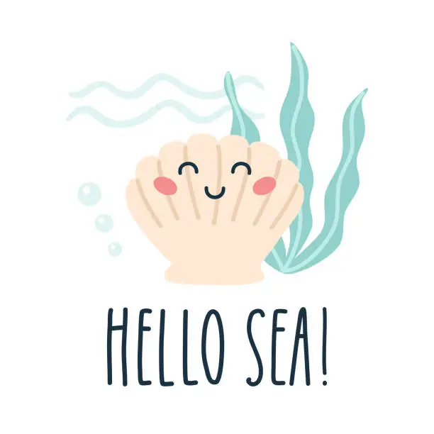 Vector illustration of Lettering quote sea life, ocean, beach, summer vacation with cute cartoon shell character. Poster, print, postcard, sticker on a marine theme. Hello sea.