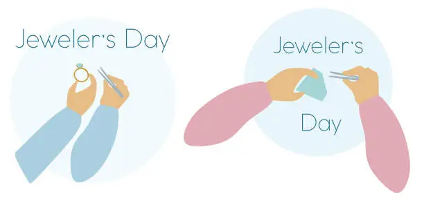 Vector illustration of International Jeweler day Card with Lettering. Hands holding Tweezers, Diamond ring and Gem. Vector illustration Isolated on white. Jewelry Making concept, Holiday Banner, Social media post with text.