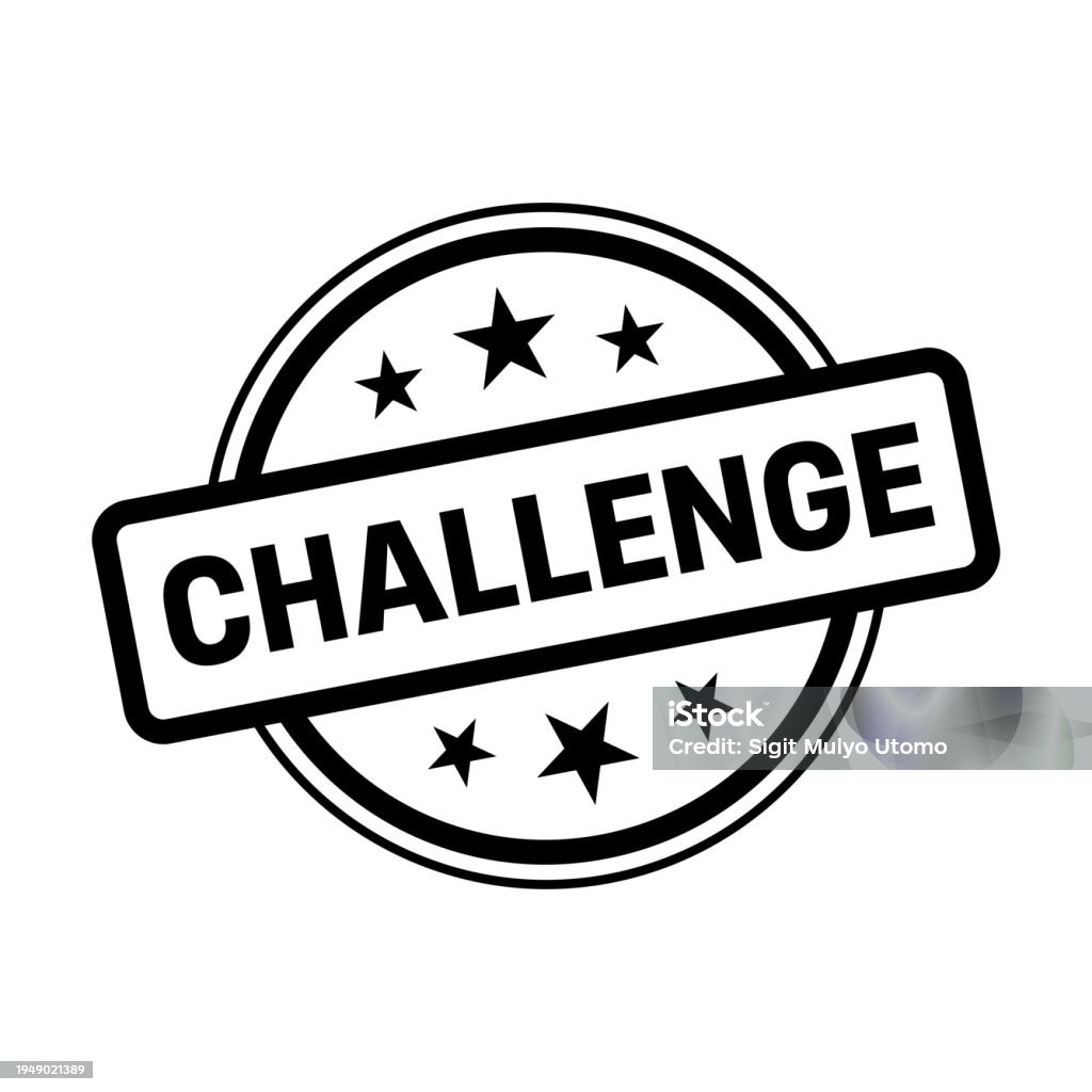 Challenges Symbol Sign Challenge Stamp Challenge Round Sign Stock Illustration - Download ...