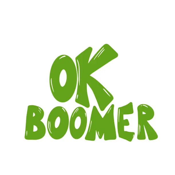 Vector illustration of Ok boomer text. Hand drawn sarcastic message. Generation z quote. Meme lettering inscription
