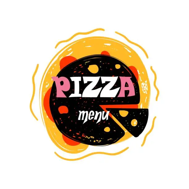 Vector illustration of Fast food lettering. Pizza menu. Hand drawn label or emblem. Abstract color paint shapes. Restaurant or cafe logo, doodle style sticker. Lettering phrase for logotype. Cartoon illustration