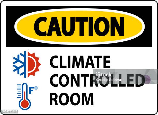 Sign Climate Control Door Caution Sign Keep Doors Closed Climate Controlled Room Stock ...