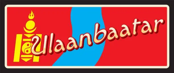 Vector illustration of Ulaanbaatar city travel sticker, retro tin sign