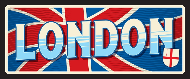 London travel sticker and plate. Vector flag and heraldry of Great Britain and England metal sign with coat of arms of London, heraldic shield with cross, british flag tin sign