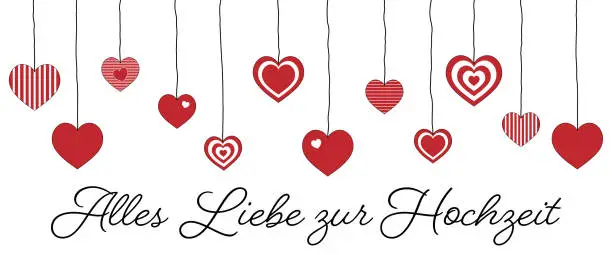 Vector illustration of Alles Liebe zur Hochzeit - text in German language - All the love for your wedding. Greeting card with hanging hearts.