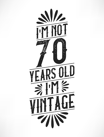 70 years vintage birthday. 70th birthday vintage tshirt design.