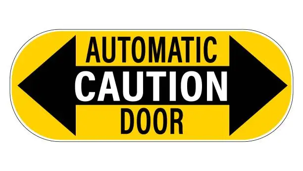 Vector illustration of Caution, automatic door. Warning sign with two way arrows and text. Oval shape.