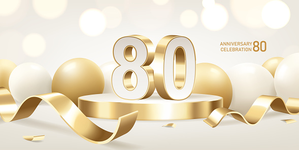 80th Anniversary celebration background. Golden 3D numbers on round podium with golden ribbons and balloons with bokeh lights in background.