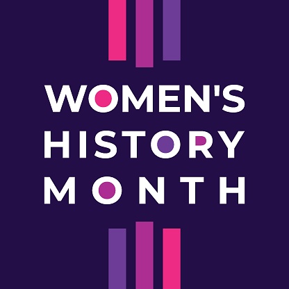 Women's History Month design concept . The annual month that highlights the contributions of women to events in history.