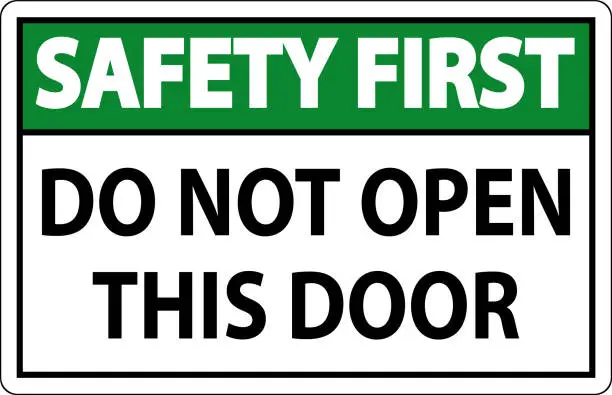 Vector illustration of Safety First Sign, Do Not Open This Door