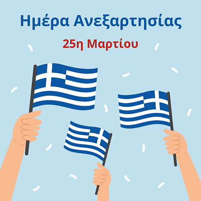 Greece Independence Day banner. Independence Day, 25th of March (translation from Greek). Template with hands holding Greek flags. Square shape for social networks. Vector illustration.