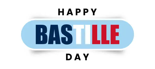 Vector illustration of Happy Bastille Day Sign, Typography, Poster, Banner, 14th July France.