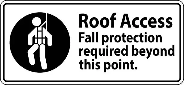 Vector illustration of Warning Sign, Roof Access - Fall Protection Required Beyond This Point