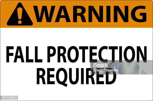 Fall Protection Warning Symbol Warning Sign Fall Protection Required Stock Illustration - Download ...