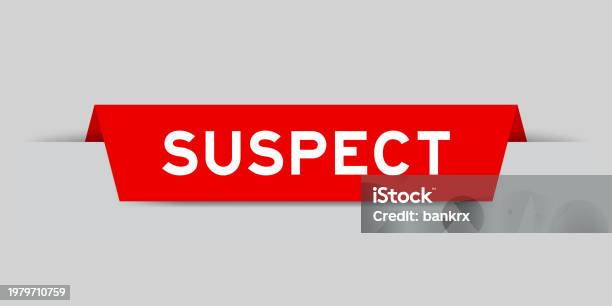 Suspect Label Red Color Inserted Label With Word Suspect On Gray Background Stock ...