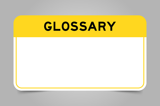 Label banner that have yellow headline with word glossary and white copy space, on gray background