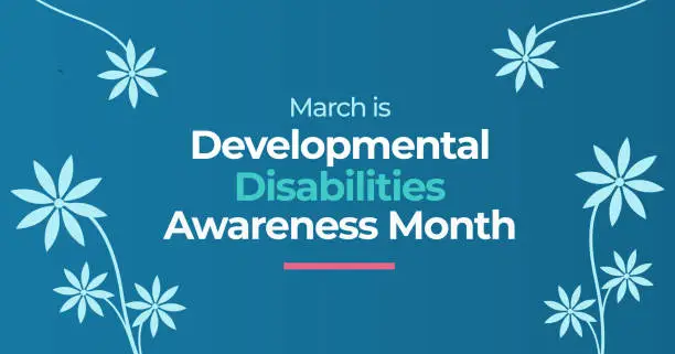 Vector illustration of Developmental Disabilities Awareness Month. These are conditions due to an impairment in physical, learning, language, or behavior areas.