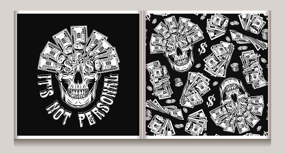 Pattern, label with skull, money, 100 dollar bills, coins, dollar sign. Skull with fan of bills over the eyes. Concept of supremacy of money. For clothing, apparel, T-shirts, surface decoration